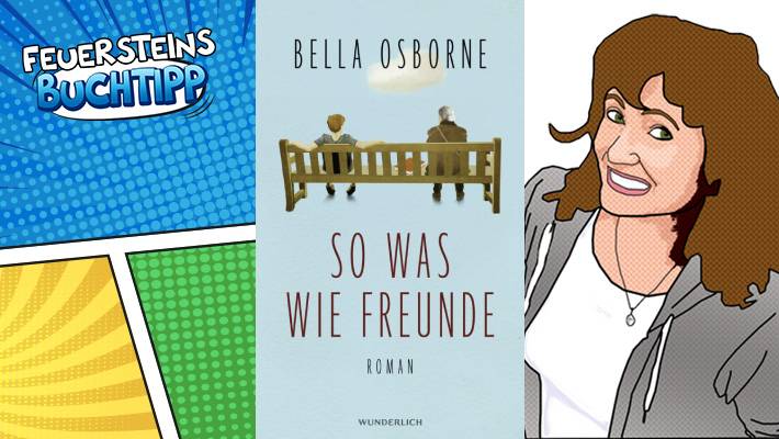 "So was wie Freunde“ von Bella Osborne, Übersetzung Birgit Schmitz